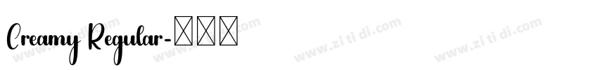 Creamy Regular字体转换 Creamy Regular字体转换